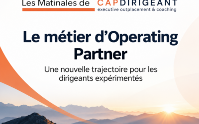 Matinale CAP DIRIGEANT : le métier d&rsquo;Operating Partner